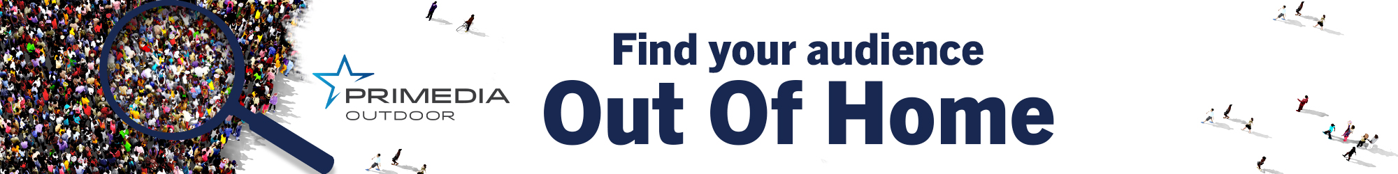Primedia Outdoor Find your audience OOH